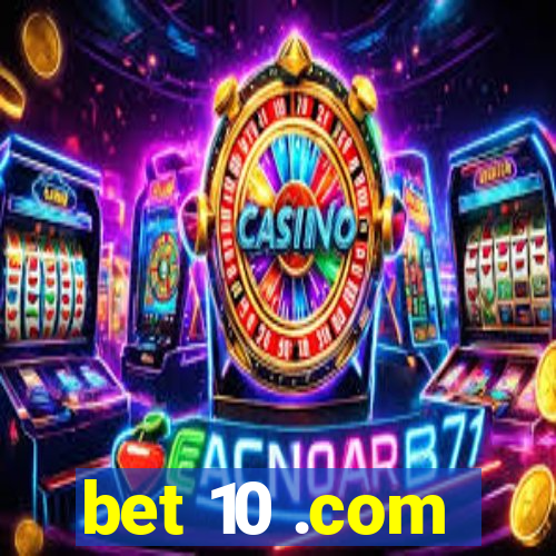 bet 10 .com